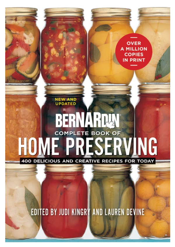 Bernardin complete book of Home Preserving