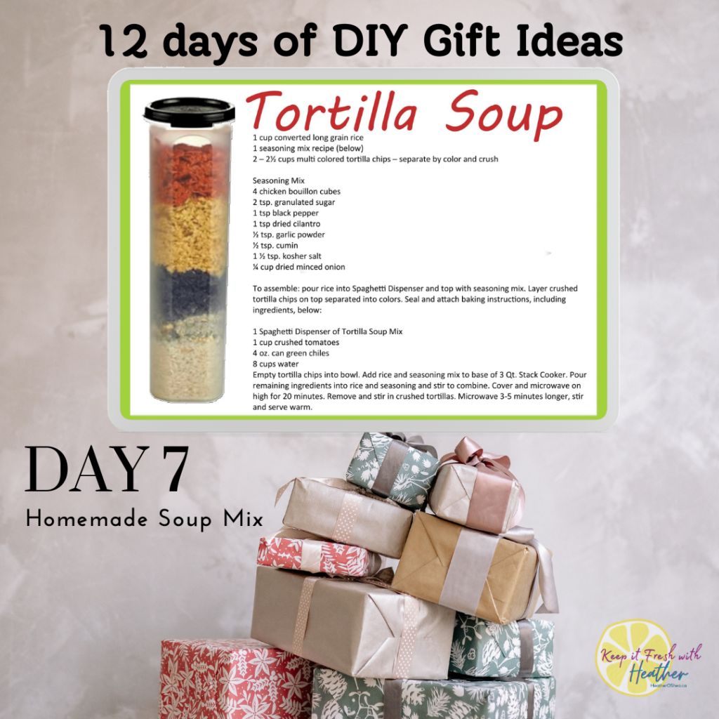 12 days if DIY gift ideas Day 7
Homemade soup mix

Tortilla Soup
1 cup converted long grain rice
1 seasoning mix recipe (below)
2-2 1/2cups multi coloured tortilla chips. Separate by colour and crush.

Seasoning mix
4 chicken bouillon cubes
2 tsp granulated sugar
1 tsp black pepper
1 tsp dried cilantro
1/2 tsp garlic powder
1/2 tsp cumin
1 1/2 tsp kosher salt
1/4 cup minced onion

To assemble: pour rice into spaghetti dispenser and top with seasoning mix. Layer crushed tortilla chips on top separated into colourts. Seal and attach cooking instructions, including ingredients below:

1 Spaghetti dispenser of Tortilla soup mix
1 cup crushed tomatoes
4oz can of green chiles
8 cups water

Empty tortilla chips into bowl. Add rice and seasoning mix to base of 3qt Stack Cooker. Pour remaining ingredients into rice and seasoning and stir to combine. Cover and microwave on high for 20 minutes. Remove and stir in crushed tortilla chips. Microwave 3-5 minutes more, stir and serve warm.