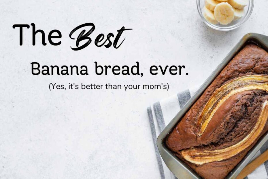Image of a loaf of banana bread, and a small bowl of sliced bananas. Bread is in a loaf pan sitting on a towel. Text: The BEST Banana bread ever. (yes, it's better than your mom's) logo Heather O'Shea Hustle less, Homestead more.