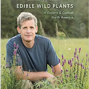 Sam Thayer's Field Guide to Edible Wild Plants of Eastern & Central North America